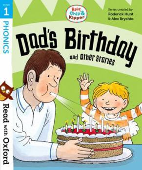 Paperback Read with Oxford: Stage 1: Biff, Chip and Kipper: Dad's Birthday and Other Stories Book