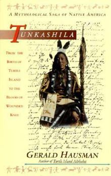 Paperback Tunkashila: From the Birth of Turtle Island to the Blood of Wounded Knee Book