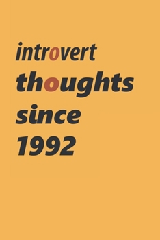 Paperback introvert thoughts since 1992 Notebook Birthday Gift: Lined Notebook / Journal Gift, 120 pages, 6x9 in, Matte Finish Book