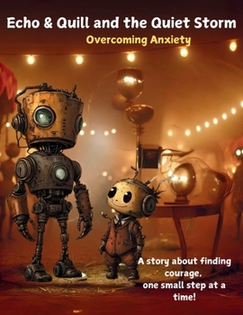 Paperback Echo & Quill and the Quiet Storm: Overcoming Anxiety Book