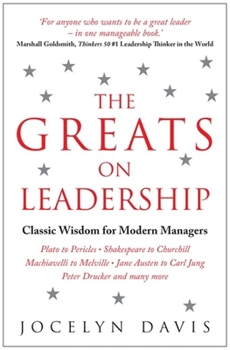 Hardcover The Greats on Leadership: Classic Wisdom for Modern Managers Book
