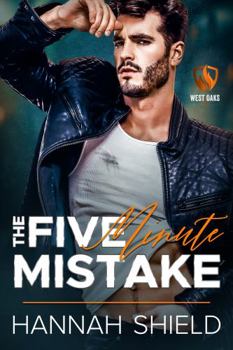 The Five Minute Mistake (West Oaks Heroes) - Book #2 of the West Oaks Heroes