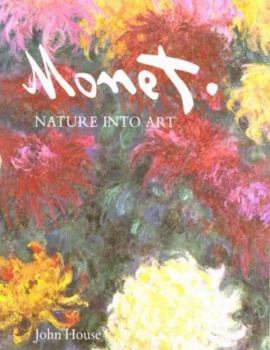 Paperback Monet: Nature Into Art Book