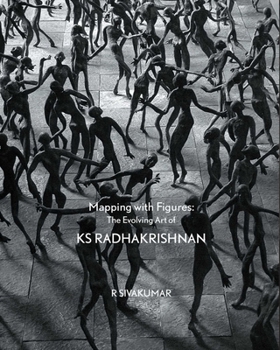 Hardcover Mapping with Figures: The Evolving Art of K.S Radhakrishnan Book