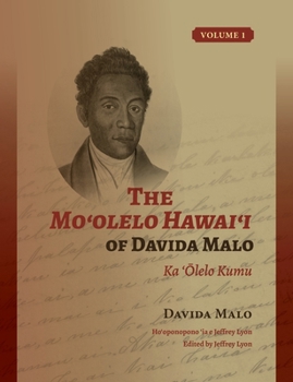 Hardcover The Mo&#699;olelo Hawai&#699;i of Davida Malo Volume 1: Ka '&#332;lelo Kumu [Hawaiian] Book