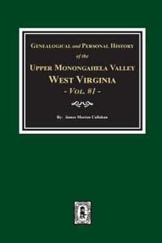 Paperback Genealogical and Personal History of Upper Monongahela Valley, West Virginia, Vol. #1 Book