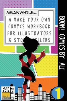 Paperback Boom! Comics by Ali: A What Happens Next Comic Book for Budding Illustrators and Story Tellers Book