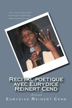 Paperback Recital poetique avec Eurydice Reinert Cend: Livret [French] Book