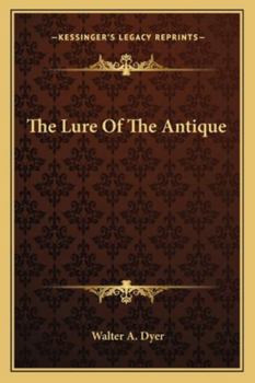 Paperback The Lure Of The Antique Book