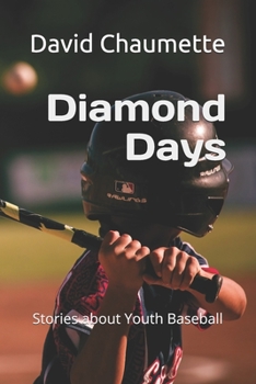 Paperback Diamond Days: Stories About Youth Baseball Book