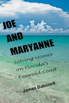 Paperback Joe and Maryanne, Solving Crimes on Florida's Emerald Coast Book