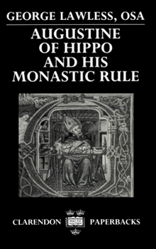 Paperback Augustine of Hippo and His Monastic Rule Book