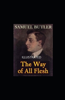 Paperback The Way of All Flesh Illustrated Book