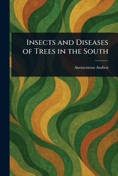 Paperback Insects and Diseases of Trees in the South Book