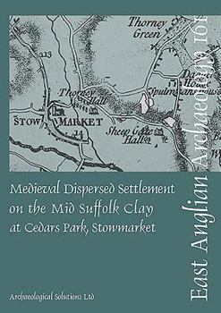 Paperback Medieval Dispersed Settlement on the Mid Suffolk Clay at Cedars Park, Stowmarket Book