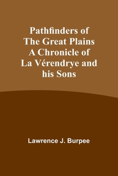 Paperback Pathfinders of the Great Plains A Chronicle of La Vérendrye and his Sons Book