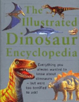 Hardcover The Illustrated Dinosaur Encyclopedia Book