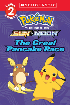 Paperback The Great Pancake Race (Pokémon: Scholastic Reader, Level 2) Book