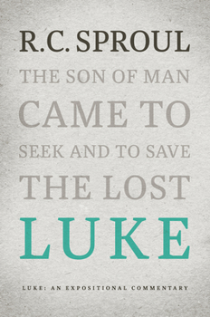 Luke: An Expositional Commentary - Book #3 of the Saint Andrews Expositional Commentary