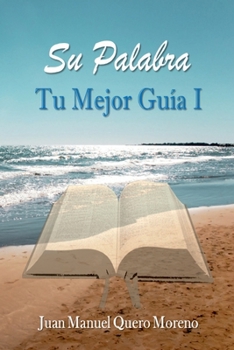 Paperback Su Palabra: Tu Mejor Guía I [Spanish] Book