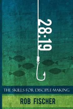 Paperback 28: 19: The Skills for Disciple-Making Book