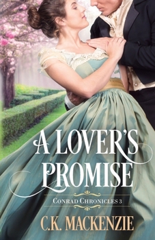 A Lover's Promise - Book #3 of the Conrad Chronicles