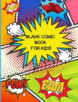 Paperback Blank Comic Book for Kids: Variety of Templates / 106 Blank pages 8.5x11, Express Your Talent Create Your Own Comic Book