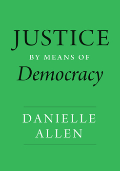 Hardcover Justice by Means of Democracy Book