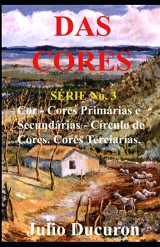 Paperback Das Cores: SÉRIE No. 3 [Portuguese] Book