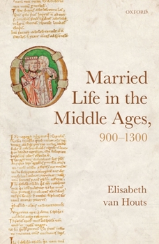 Hardcover Married Life in the Middle Ages, 900-1300 Book