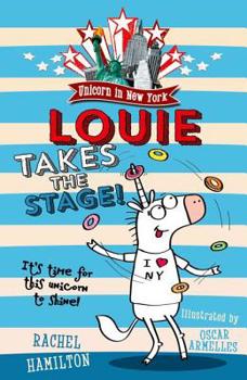 Paperback Unicorn in New York: Louie Takes the Stage! Book