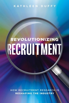 Paperback Revolutionizing Recruitment: How Recruitment Research Is Reshaping the Industry Book