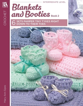 Paperback Blankets and Booties, Book 2: 6 Sets Pamper Tiny Tykes Right Down to Their Toes Book