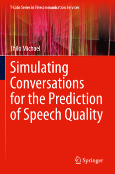 Paperback Simulating Conversations for the Prediction of Speech Quality Book