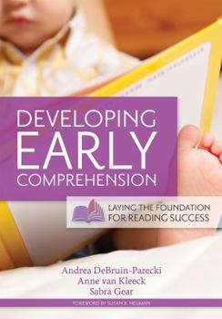 Paperback Developing Early Comprehension: Laying the Foundation for Reading Success Book