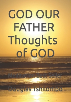 Paperback GOD OUR FATHER Thoughts of GOD: Meditation Best Seller Book