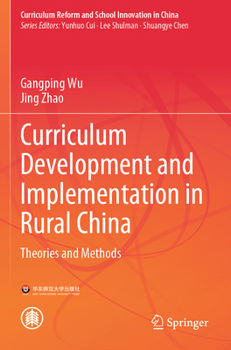 Curriculum Development and Implementation in Rural China: Theories and Methods