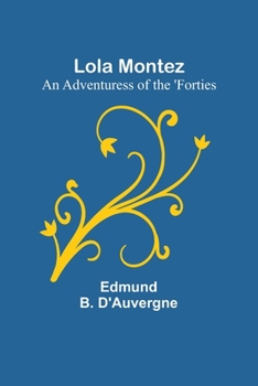 Paperback Lola Montez: An Adventuress of the 'Forties Book