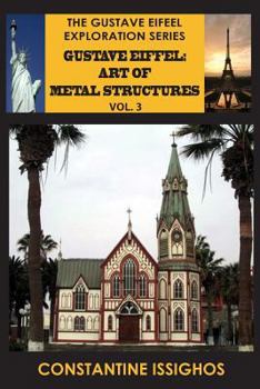 Paperback Gustave Eiffel: Art of Metal Structures, 3: Gustave Eiffel Exploration Series Book