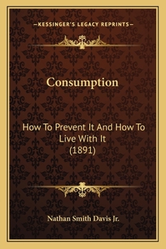 Consumption: How To Prevent It And How To Live With It