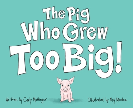 Hardcover The Pig Who Grew Too Big Book