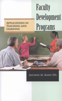 Paperback Faculty Development Programs: Applications in Teaching and Learning Book