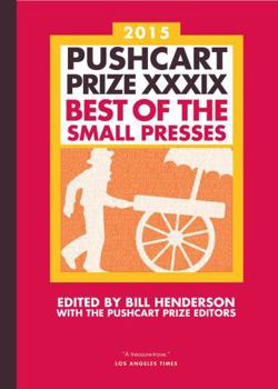 Paperback The Pushcart Prize XXXIX: Best of the Small Presses 2015 Edition Book