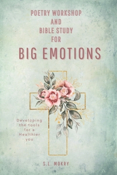 Paperback Poetry Workshop and Bible Study for Big Emotions-Floral Edition Book