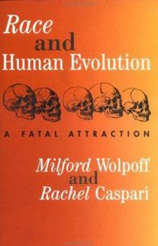 Paperback Race And Human Evolution: A Fatal Attraction Book