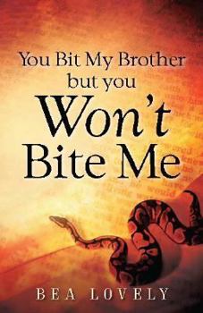 Paperback You Bit My Brother, But You Won't Bite Me Book