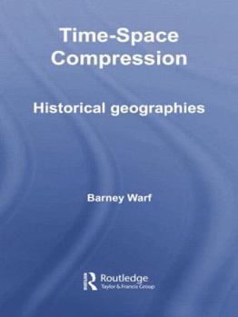 Paperback Time-Space Compression: Historical Geographies Book