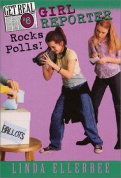 Paperback Get Real #6: Girl Reporter Rocks Polls! Book