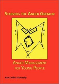 Paperback Starving the Anger Gremlin: Anger Management for Young People Book