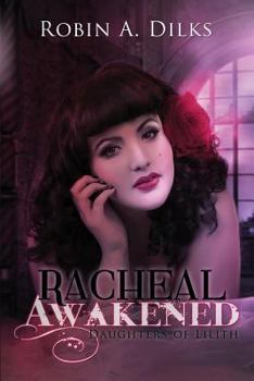 Paperback Racheal Awakened: Daughters of Lilith Book 1 Book